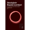İdeolojinin Büyülü Çemberi