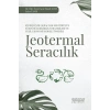 Iğdır İlinde Seracılık Sektörünün Sürdürülebilirlik Stratejileri ve Yeşil Ekonomi Modeli Önerisi: Jeotermal Seracılık