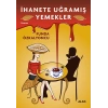 İhanete Uğramış Yemekler