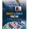 İHRACAT VE İTHALAT YÖNETİMİ Yeni Stratejiler ve Güncel Uygulamalar
