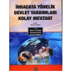 İhracata Yönelik Devlet Yardımları Kolay Mevzuat - Mutlu Yılmaz - Ahmet Özken - Mustafa San