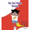 İki Evi Olan Violet