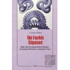 İki Farklı Siyaset