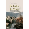 İki Lider İki Miras