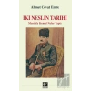 İki Neslin Tarihi - Mustafa Kemal Neler Yaptı   (Ciltli)