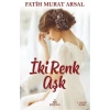 İki Renk Aşk (Ciltli)