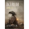 İki Ruh - Diriliş