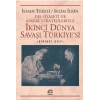 İkinci Dünya Savaşı Türkiyesi 1. Cilt: Dış Siyaseti ve Askeri Stratejileriyle