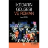 İktidarın Gölgesi ve Roman