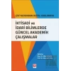 İktisadi ve İdari Bilimlerde Güncel Akademik Çalışmalar