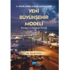 İL SINIRLARINA KADAR GENİŞLEYEN YENİ BÜYÜKŞEHİR MODELİ -Kocaeli ve Sakarya Örneği