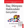 İlaç Dünyası Hakkındaki Gerçekler