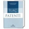 İLAÇ PATENTİ / AYŞEGÜL SEZGİN HUYSAL