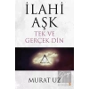 İlahi Aşk Tek ve Gerçek Din