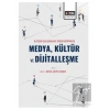 İletişim Çalışmaları Perspektifinden Medya Kültür ve Dijitalleşme