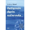 İletişimin Derin Sularında...