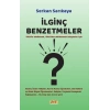 İlginç Benzetmeler
