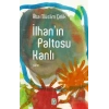 İlhanın Paltosu Kanlı