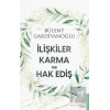 İlişkiler, Karma ve Hak Ediş