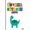 İlk Boyama Kitabım - Dinozorlar