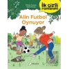 İlk Çizgi Romanım - Alin Futbol Oynuyor