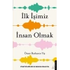 İlk İşimiz İnsan Olmak