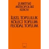 İlkel Topluluk, Köleci ve Feodal Toplum