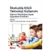 İlkokulda Etkili Teknoloji Kullanımı: Öğrenci Etkinliğine Dayalı Uygulama Örnekleri