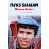 İlyas Salman Sinema Anıları