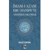 İmam-ı Azam Ebu Hanife’yi Yeniden Okumak
