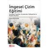 İmgesel Çizim Eğitimi Kuramsal Temeller, Uluslararası Yaklaşımlar ve Model Önerileri
