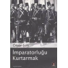 İmparatorluğu Kurtarmak