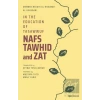 In the Education of Tasawwuf Nafs Tawhid and Zat