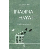 İnadına Hayat