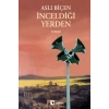 İnceldiği Yerden