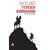 İnceldiği Yerden Kopmasın