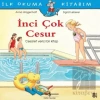 İlk Okuma Kitabım İnci Çok Cesur