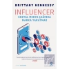Influencer - Sosyal Medya Çağında Marka Yaratmak