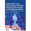 Informatics and Technology Transfer: Bridging Innovation and Implementation