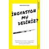 İnovasyon mu Dediniz?