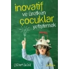 İnovatif Ve Üretken Çocuklar Yetiştirmek