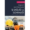 İnşaat Sektöründe İş Sağlığı ve Güvenliği İş Kazaları – Meslek Hastalıkları – Teknolojik Uygulamalar