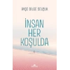 İnsan Her Koşulda