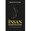 İnsan Kendi Olamadı