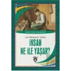 İnsan Ne İle Yaşar