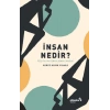 İnsan Nedir? – Teistik Materyalizmin İmkanı