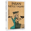 İnsan Neyle Yaşar?