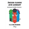 İnsan Olmak Zor Zanaat