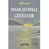İnsan Sevdikçe Güzelleşir