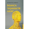 İnsanca Yaşamaktır Hayat